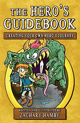 The Hero's Guidebook: Creating Your Own Hero's Journey von Creative English Teacher Press
