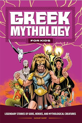 Greek Mythology for Kids: Legendary Stories of Gods, Heroes, and Mythological Creatures von Rockridge Press