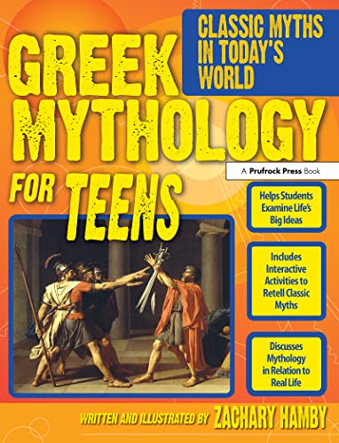 Greek Mythology for Teens: Classic Myths in Today's World von Prufrock Press
