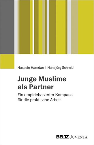 Junge Muslime als Partner: Ein empiriebasierter Kompass für die praktische Arbeit