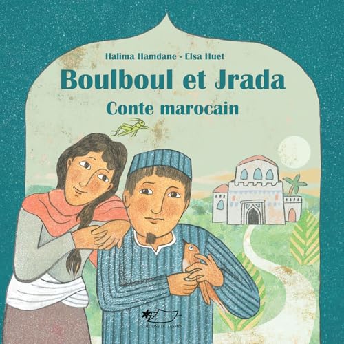 Boulboul et Jrada: Conte marocain von JASMIN