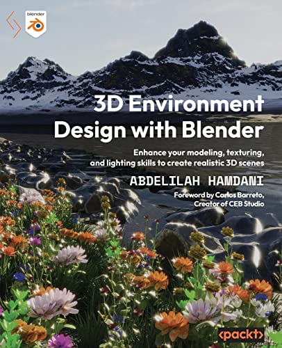 3D Environment Design with Blender: Enhance your modeling, texturing, and lighting skills to create realistic 3D scenes von Packt Publishing