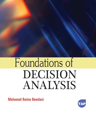 Foundations of Decision Analysis Foundations of Decision Analysis von Delve Publishing