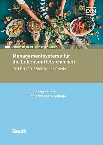 Managementsysteme für die Lebensmittelsicherheit: DIN EN ISO 22000 in der Praxis (DIN Media Praxis) von Beuth Verlag