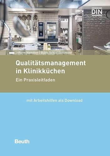 Qualitätsmanagement in Klinikküchen: Ein Praxisleitfaden (DIN Media Praxis)