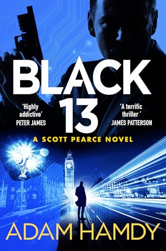 Black 13: The Most Explosive Thriller You'll Read All Year, from the Sunday Times Bestseller (Scott Pearce, 1)