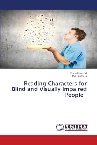 Reading Characters for Blind and Visually Impaired People: DE von LAP LAMBERT Academic Publishing