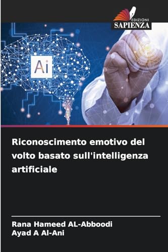 Riconoscimento emotivo del volto basato sull'intelligenza artificiale von Edizioni Sapienza
