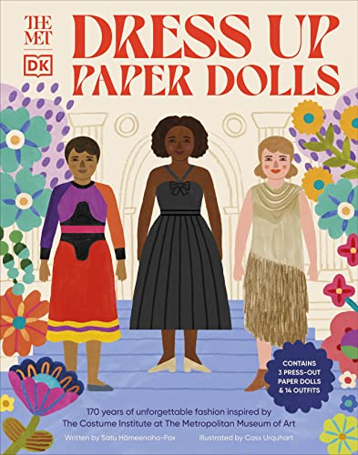 The Met Dress Up Paper Dolls: 170 years of Unforgettable Fashion from The Metropolitan Museum of Art’s Costume Institute (DK The Met)