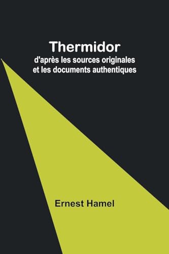 Thermidor: d'après les sources originales et les documents authentiques von Alpha Edition