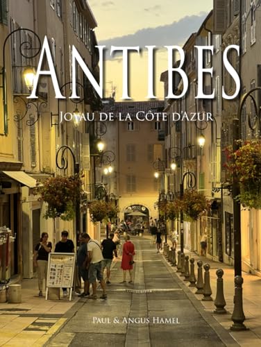 Antibes: Joyau de la Côte d’Azur von Independently published