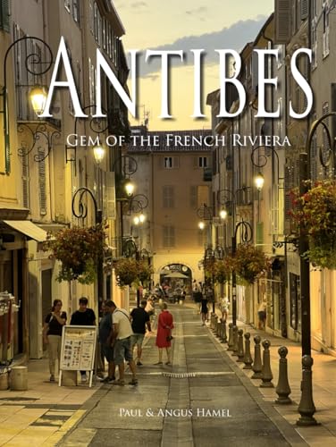 Antibes: The Gem of the French Riviera von Independently published