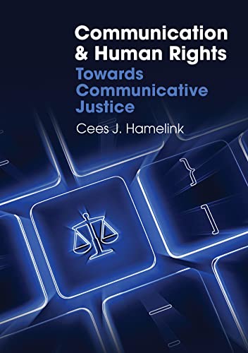 Communication and Human Rights: Towards Communicative Justice von Polity