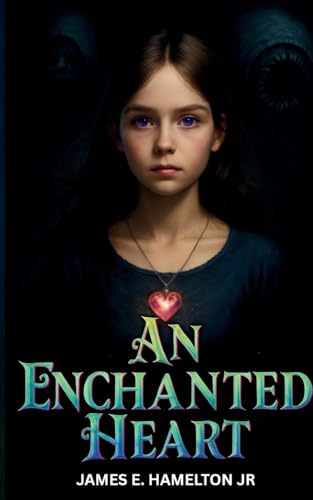 An Enchanted Heart von Lulu.com