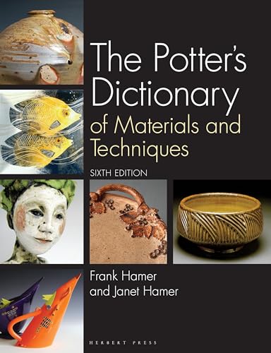 The Potter's Dictionary: Of Materials and Techniques von Herbert Press