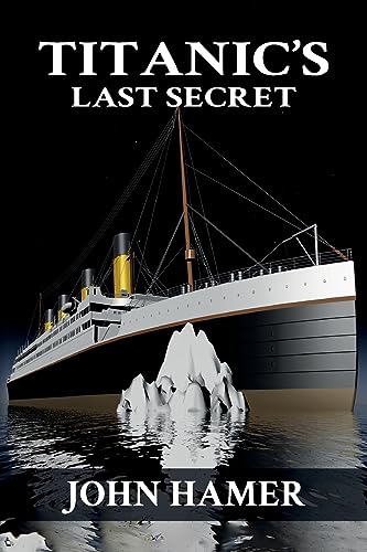 Titanic's Last Secret Titanic's Last Secret