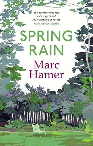 Spring Rain: A wise and life-affirming memoir about how gardens can help us heal von Harvill Secker