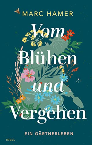 Vom Blühen und Vergehen: Ein Gärtnerleben | Das perfekte Geschenk zum Muttertag