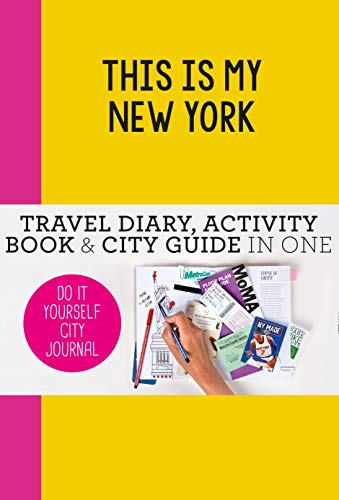 This Is My New York: Do-It-Yourself City Journal (Do-It-Yourself City Journal, 4) von BIS Publishers BV