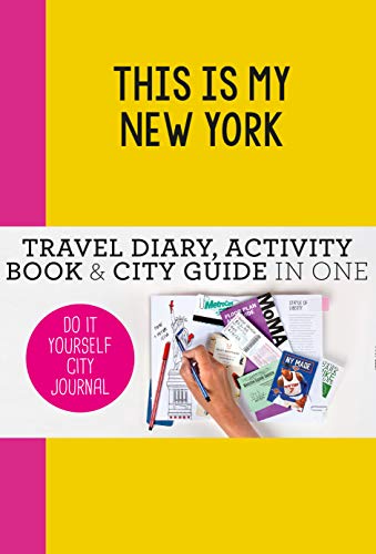This is my New York: Do-It-Yourself City Journal (Do-It-Yourself City Journal, 4)