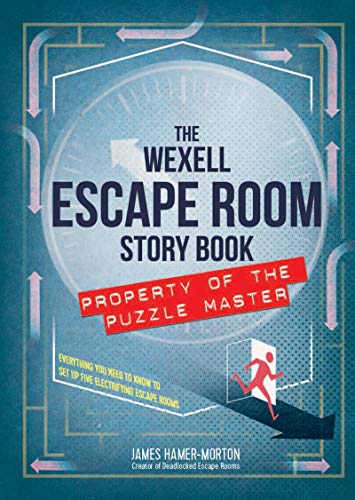 The Wexell Escape Room Kit: Solve the Puzzles to Break Out of Five Fiendish Rooms (The Escape Room Puzzle Series)