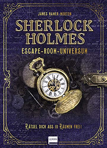 Sherlock Holmes - Escape-Room-Universum: Rätsel dich aus 10 Räumen frei! (Escape Room, Escape Game) von Ullmann Medien GmbH