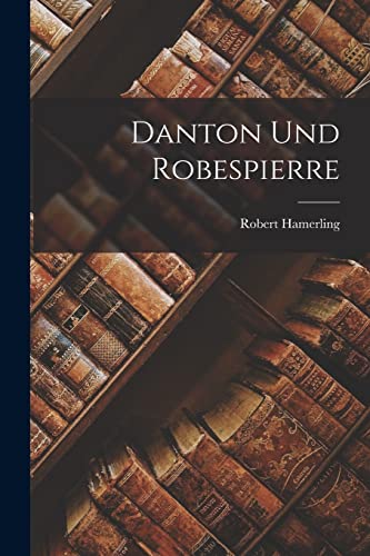 Danton Und Robespierre