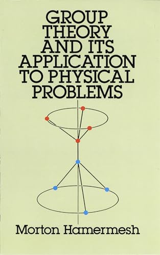 Group Theory and Its Applications to Physical Problems (Dover Books on Physics and Chemistry)