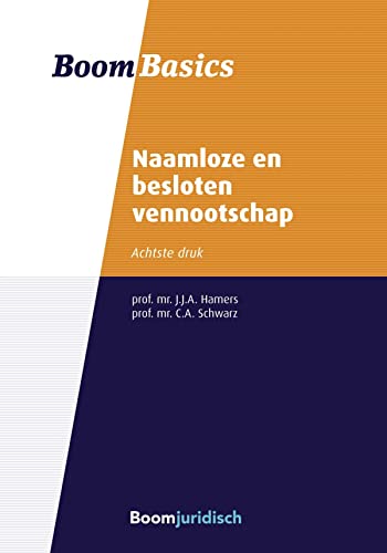 Boom Basics Naamloze en besloten vennootschap Boom Basics Naamloze en besloten vennootschap von Boom juridisch