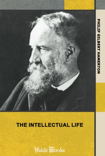 The Intellectual Life The Intellectual Life von ValdeBooks