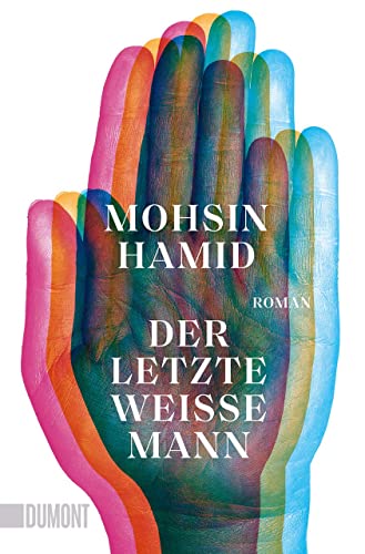 Der letzte weiße Mann: Roman von DuMont Buchverlag GmbH & Co. KG