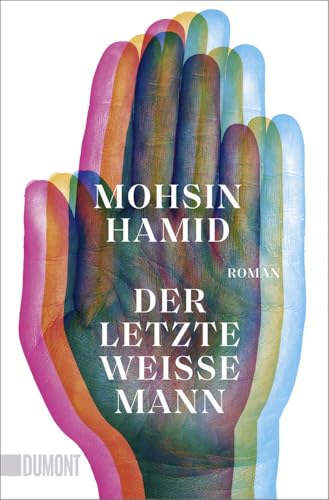 Der letzte weiße Mann: Roman von DuMont Buchverlag GmbH & Co. KG