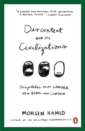Discontent and Its Civilizations: Dispatches from Lahore, New York and London von Penguin