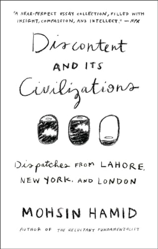 Discontent and its Civilizations: Dispatches from Lahore, New York, and London von Riverhead Books