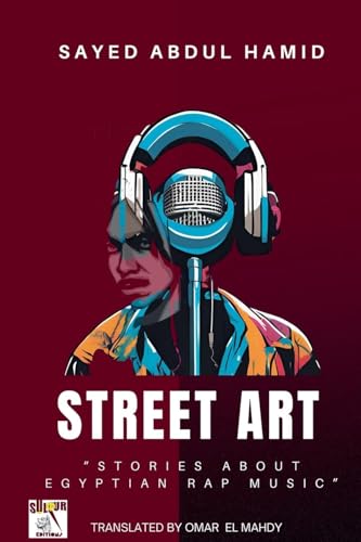Street Art"Stories about Egyptian Rap Music" von SULFUR EDITIONS
