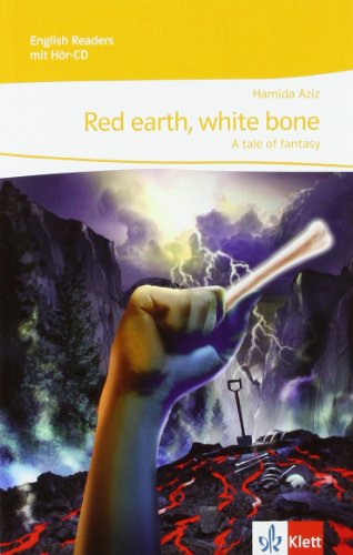 Red earth, white bone - A tale of fantasy: Lektüre mit Audio-CD Klasse 9/10 (English Readers)