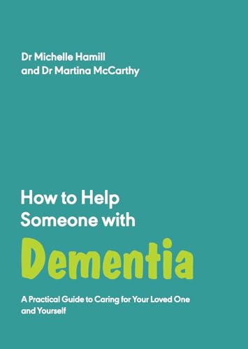 How to Help Someone with Dementia: A Practical Guide to Caring for Your Loved One and Yourself (How to Help Someone With, 6) von Trigger Publishing