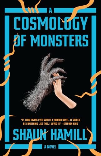 A Cosmology of Monsters: A Novel
