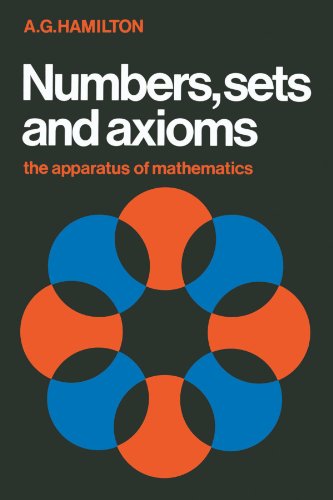 Numbers, Sets and Axioms: The Apparatus of Mathematics