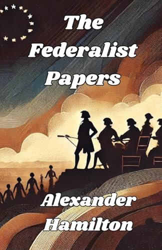 The Federalist Papers(Illustrated) von Micheal Smith