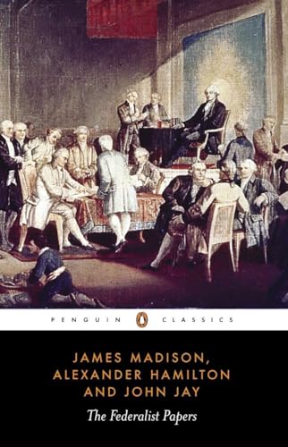 The Federalist Papers (Penguin Classics) von Penguin Classics
