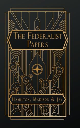 The Federalist Papers von Independently published