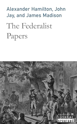 The Federalist Papers von Independently published