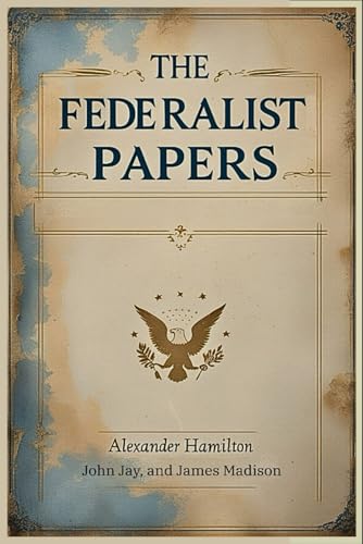 The Federalist Papers von Independently published