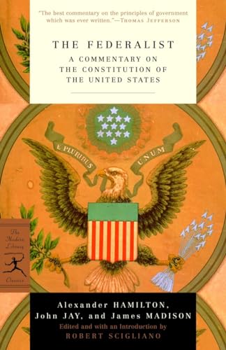The Federalist: A Commentary on the Constitution of the United States (Modern Library Classics) von Modern Library
