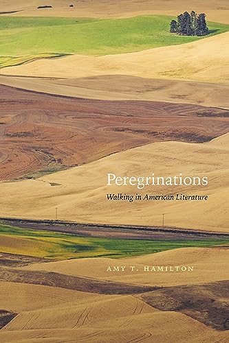 Peregrinations: Walking in American Literature von University of Nevada Press