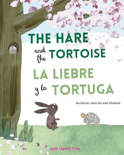 The Hare and the Tortoise | La Liebre y la Tortuga: A bilingual English and Spanish story for children The Hare and the Tortoise | La Liebre y la Tortuga: A bilingual English and Spanish story for children von Mooliprint
