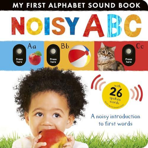 Noisy ABC: A Noisy Introduction to First Words with 26 Spoken Words (My First) von Tiger Tales