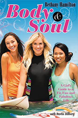 Body and Soul: A Girl's Guide to a Fit, Fun and Fabulous Life von HarperCollins