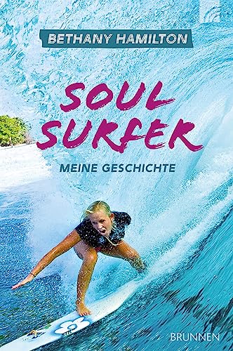 Soul Surfer: Meine Geschichte (Raleigh-Serie) von Brunnen Verlag GmbH